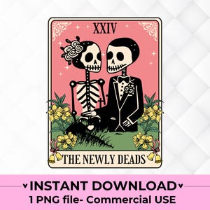 The Newly Dead Funny tarot Card Png, Sarcastic Wedding Tarot Skeleton Png, Trendy Tarot Wall Art Skeleton Tarot Card Tee Sublimation Digital