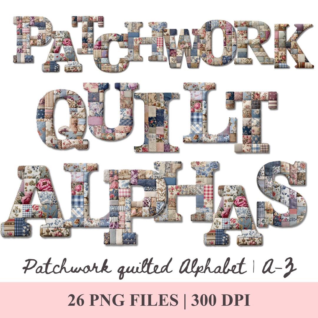 Farmhouse Patchwork Alphabet Clipart PNG, Vintage Floral Fabric Letters ...