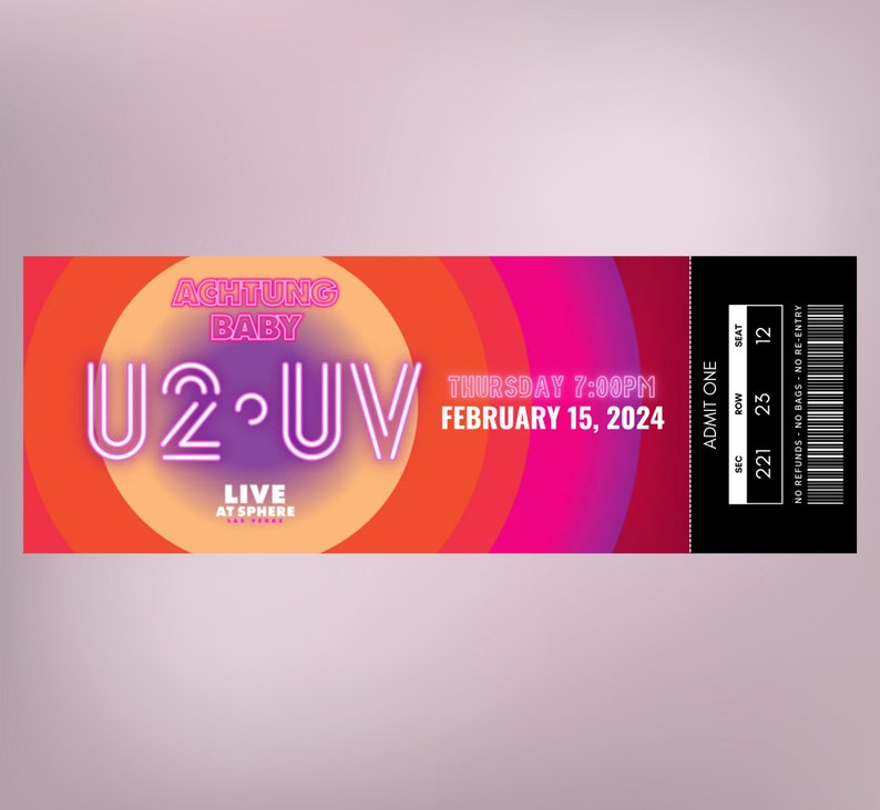 U2 Live at the Sphere, U2 UV Achtung Baby, Las Vegas U2 Concert Ticket