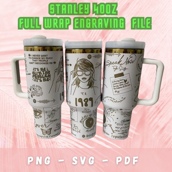 40oz Engraved Tumbler Wrap Taylor Swiftie Merch, Laser Engraving File, Stanley Tumbler Wrap 40oz, Png, Pdf, Svg Laser Design