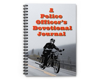 A Police Officer's Devotional Journal [Spiral Notebook - Ruled Line] companion for private or group devotional journaling. Tell your story!