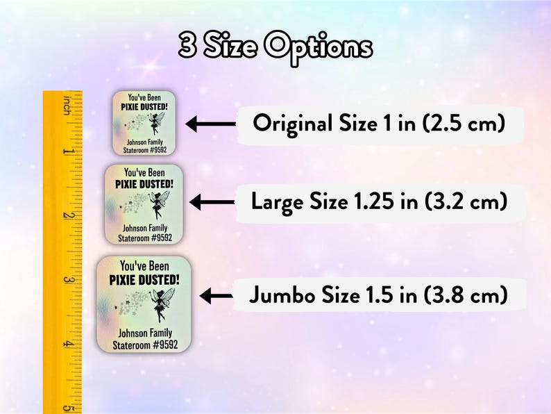 May include: Three different sizes of a sticker with a fairy and the text "You've Been Pixie Dusted!" The sticker also includes the text "Johnson Family Stateroom #9592". The sizes are 1 inch, 1.25 inches, and 1.5 inches.