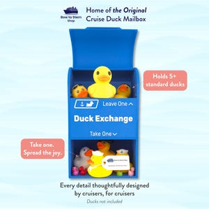 May include: A blue Cruise Duck Mailbox with the text "Duck Exchange". The mailbox holds 5+ standard ducks. The image includes the text "Take one. Spread the joy." and "Every detail thoughtfully designed by cruisers, for cruisers".