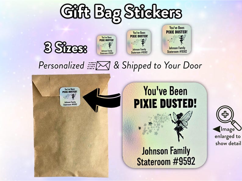 May include: Three iridescent holographic stickers with the text "You've Been Pixie Dusted!" and a fairy design. The stickers are personalized with a name and stateroom number. The stickers are shown on a brown paper gift bag.