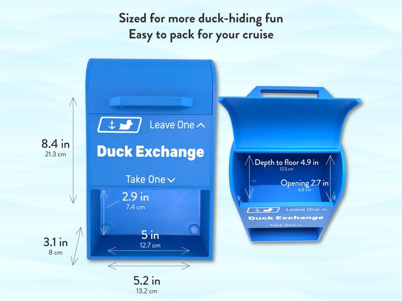 May include: Two blue Duck Exchange boxes. The closed box is 8.4 inches (21.3 cm) tall, 5 inches (12.7 cm) wide, and 3.1 inches (8 cm) deep. The open box has a depth to floor of 4.9 inches (12.5 cm) and an opening of 2.7 inches (6.8 cm).