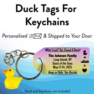 May include: A personalized duck tag keychain with a rainbow gradient background. The tag features the text "What Luck! You Found A Duck!" and includes the name "The Johnson Family", location "Long Island, NY", "Oasis of the Seas", dates "May 17-24, 2025", and the message "Keep or Hide, You Decide".