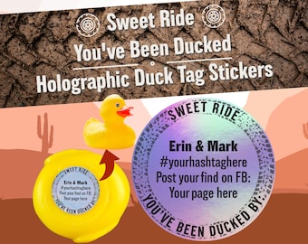 Sweet Ride You've Been Ducked Holographic Personalized Tag Stickers For Ducking Off Road Tire Track Duckin' Rubber Duckie Duck Labels