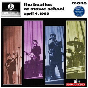 The Beatles - The Beatles At Stowe School - April 4, 1963 - 2-CD Complete Show Of Earliest Full Beatles Concert In England - RESTORED AUDIO!