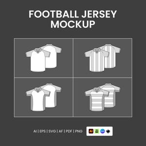 May include: A digital football jersey mockup set featuring four distinct shirt designs in white and grey tones. The graphic displays the text FOOTBALL JERSEY MOCKUP at the top and lists file formats AI, EPS, SVG, AF, PDF, and PNG at the bottom.