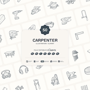 May include: A digital collection of 50 carpenter illustrations and clipart featuring various woodworking tools like drills, saws, clamps, and safety gear. The central label reads 50 CARPENTER ILLUSTRATION / CLIPART FULLY EDITABLE IN Canva with file formats SVG, PNG, AI, PDF, AF, EPS, DXF.