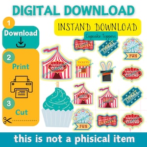 May include: Digital download of circus-themed cupcake toppers. Features images of circus tents, tickets, a Ferris wheel, and the text "Welcome to the Carnival." The image also includes a cupcake graphic and instructions.