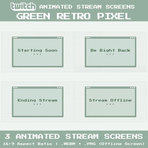 May include: Four animated Twitch stream screens in a green retro pixel style. The screens display the text "Starting Soon", "Be Right Back", "Ending Stream", and "Stream Offline".