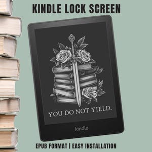 May include: A black and white illustration of a sword through a stack of books with roses on either side. The text "You do not yield." is below the image. The image is displayed on a Kindle e-reader.