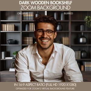 May include: A dark wooden bookshelf Zoom background image. The image features a man in a white shirt and glasses smiling in front of a blurred bookshelf. The text at the top says "DARK WOODEN BOOKSHELF ZOOM BACKGROUND". The bottom text says "IN 16:9 ASPECT RATIO (FULL HD 1920 X1080)"