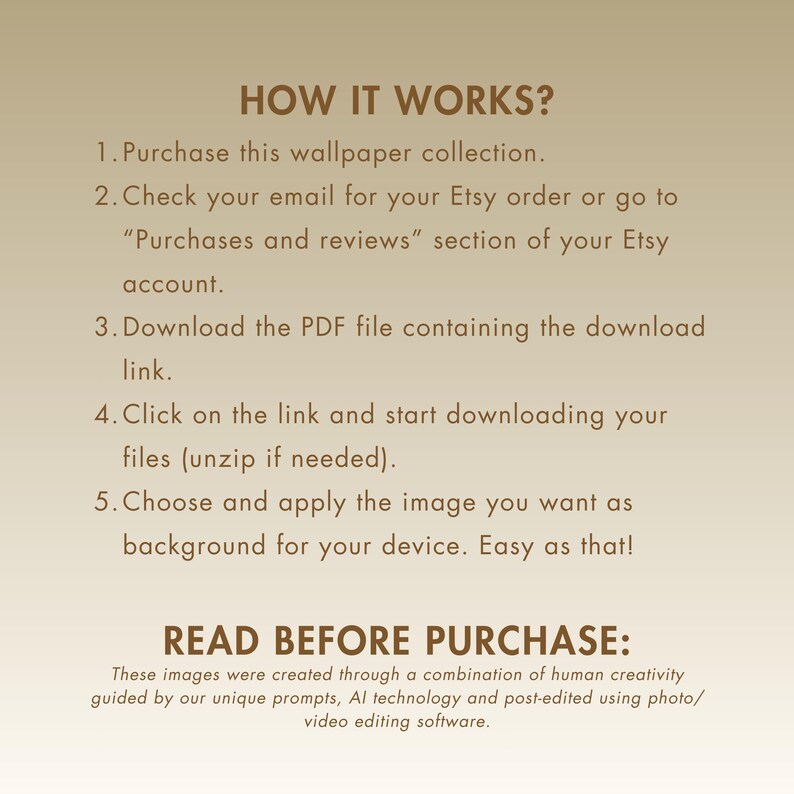 A beige background with brown text explaining how to download a digital wallpaper collection. The text includes instructions on how to purchase the collection, download the PDF file, and unzip the files. The text also includes a disclaimer about the images being created through a combination of human creativity, AI technology, and post-editing.
