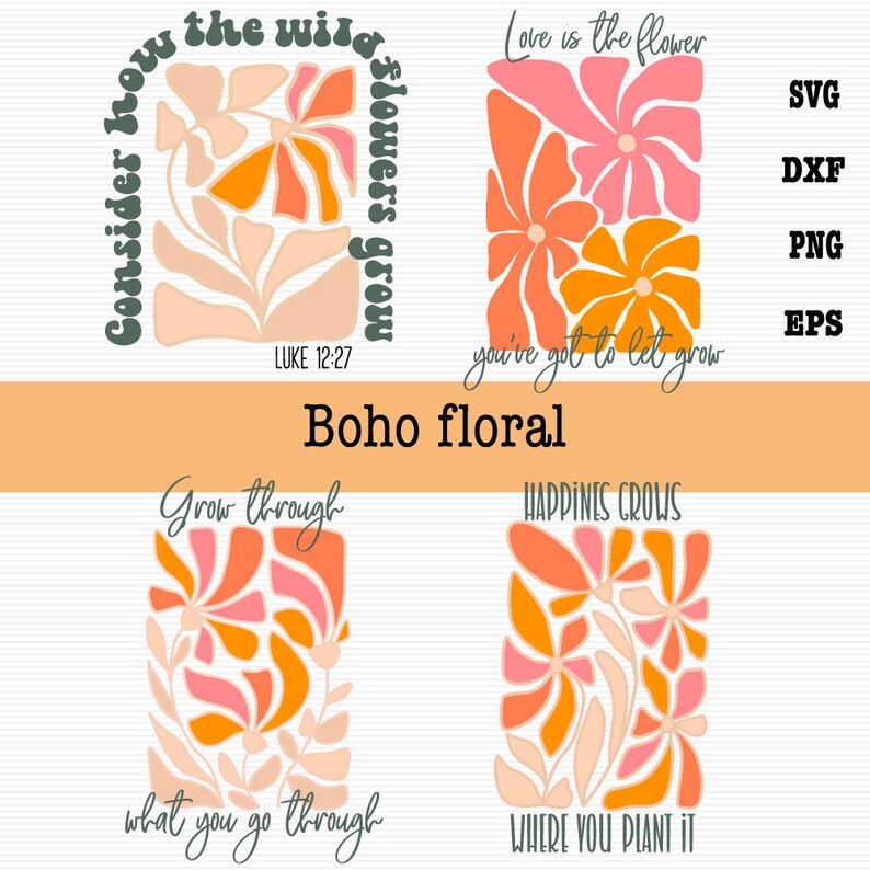 May include: Four digital illustrations of floral designs with inspirational quotes. The first design features orange, pink, and peach flowers with the text "Consider how the wild flowers grow" and "LUKE 12:27". The second design features orange, pink, and peach flowers with the text "Love is the flower you've got to let grow". The third design features orange, pink, and peach flowers with the text "Grow through what you go through". The fourth design features orange, pink, and peach flowers with the text "Happiness grows where you plant it".