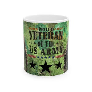 Proud Veteran of the US Army Mug, Military Coffee Mug, Army Veteran Gift, Independence Day, Father&#39;s Day Gift, 11oz 15oz