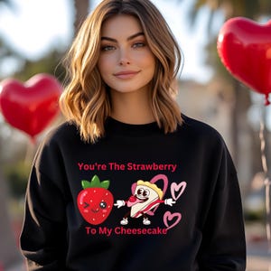 Couple Foodies Sweatshirt, Matching Cheesecake and Strawberry Design, Unisex Crewneck, Food Lover Gift, Foodie Apparel, Valentine&#39;s Day