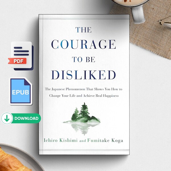 The Courage to Be Disliked (Digital Copy for eBook): EPUB Buch, PDF Buch, E-Book Download