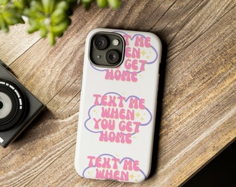 Phone case Tough Cases iPhone case Handy Hülle Text me when you get home