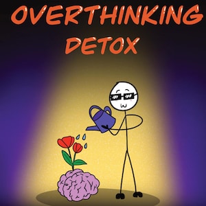 Pode incluir: Ilustração de um boneco de palito a regar uma planta em forma de cérebro com flores vermelhas. A imagem tem o texto "OVERTHINKING DETOX" e "BY WISE JOE" com o slogan "ESCAPE MENTAL LOOPS, SILENCE THE NOISE, AND FINALLY THINK CLEARLY."