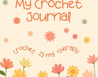 Crochet Journal, PDF download,  Printable Organiser, Flowers, Hippy Modern Journal