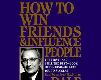 How to Win Friends & Influence People by Dale Carnegie