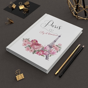 Paris Hardcover Journal: Eiffel Tower Floral Design - 150 Ruled Pages