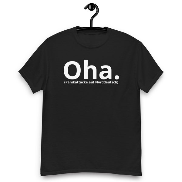 Herren-T-Shirt OHA: Norddeutsche Panikattacke Fun Shirt