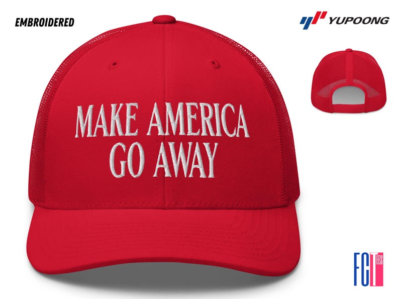 Puede incluir: Gorra de camionero roja bordada con una malla blanca en la parte posterior. La gorra tiene el texto "MAKE AMERICA GO AWAY" bordado en blanco en la parte delantera.