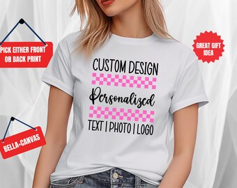 Custom Print T-Shirt | Personalized T-Shirt | Custom Text Design T-Shirt | Personalized T-shirt | Cotton T-Shirt | Bella Canvas 3001