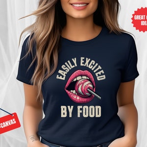 Funny Foodie T-Shirt: Easily Excited By Food, Unisex Jersey Tee