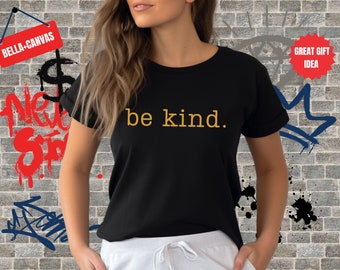 Chemise Be Kind : T-shirt unisexe inspirant - Coton doux