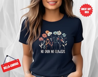 Floral Graphic Tee: No Rain No Flowers, Wildflower Shirt