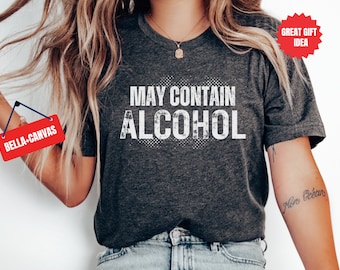 May Contain Alcohol Shirt: Funny Drinking Party Tee