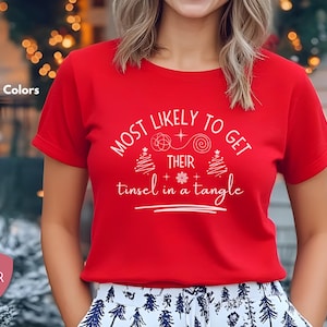 Funny Christmas T-Shirt: Most Likely to Get Their Tinsel in a Tangle
