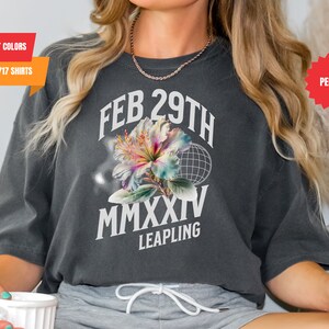 Leap Year Comfort Colors Tee: February 29th Birthday Gift