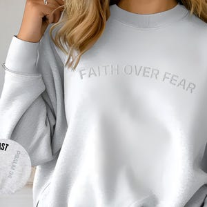 Faith Over Fear Sweatshirt: Psalm 34 Christian Sweater