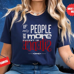 Humorous T Shirt, Funny Saying Shirt, Funny Women Shirt, Shirt With Saying, Sarcastic Shirt, Funny Shirt, Sarcasm Shirt