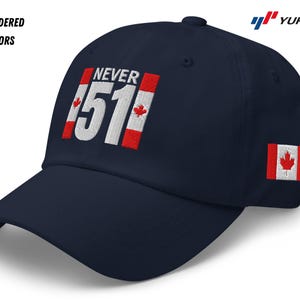Never 51Hat, Embroidered Canada Hat for Men for Women, Canada Hat, Gift For Dad, Adjustable Strap, Unisex Baseball Hat