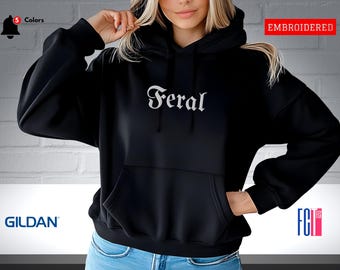 Feral Embroidered Hoodie - Soft Blend Sweatshirt