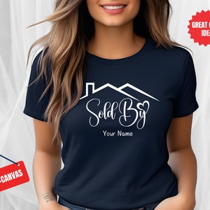 Realtor Shirts, Custom Realtor Shirt, Sold By Realtor Shirts, Real Estate Shirts, Gift for Realtor, Custom Real Estate Shirt, Gift for Her
