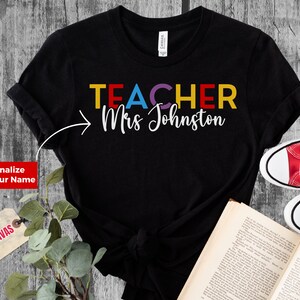 Personalized Teacher Name Shirt, Custom Teacher T-Shirt, Personalized Teacher T Shirt, Gift for Teacher, Cute Teacher Tee, Teacher Shirt