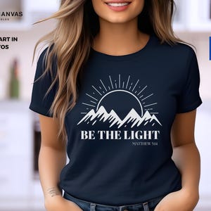 Be The Light Matthew 5:14 Shirt, Inspirational T-shirt, Christian Outfit, Faith Tee, Religious Clothing, Bible Verse Gifts, Gift for Her