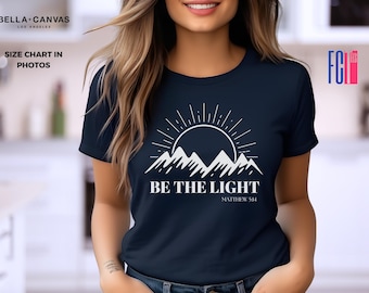 Be The Light Matthew 5:14 Shirt, Inspirational T-shirt, Christian Outfit, Faith Tee, Religious Clothing, Bible Verse Gifts, Gift for Her