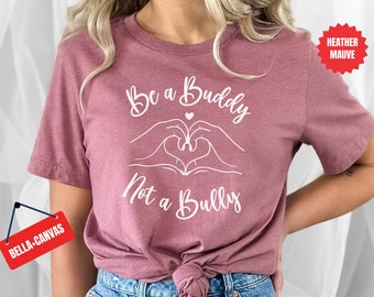 Be A Buddy Not A Bully T-Shirt: Anti Bullying Pink Shirt