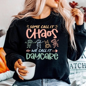 Daycare Teacher Sweatshirt - Cute Teacher Gift Sweater, Preschool Teacher Tee, Daycare Provider Tshirt, Teacher Appreciation Gift, Back to