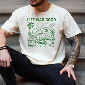Funny Dinosaur Retro 90s Graphic Shirt, Vintage Life Was Good T-shirt, Retro Distressed Shirt, Funny Gift Tee, Unisex Dinosaur Dad Son Shirt