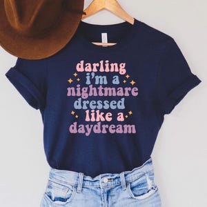 Darling I am a Nightmare Dressed Like a Daydream Concert T-Shirt