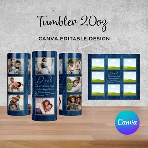 May include: A 20oz tumbler with a blue wood grain design, featuring family photos. The tumbler has the text "Dad" and "Is a son's first hero and a daughter's first love." A Canva editable design is also shown.